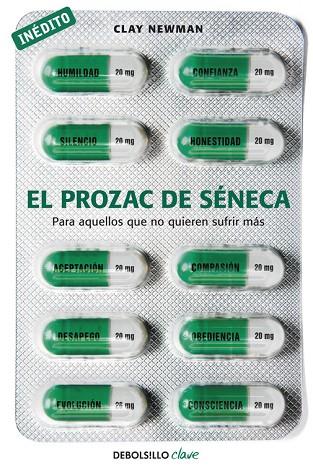 EL PROZAC DE SÉNECA | 9788490329573 | NEWMAN,CLAY | Llibreria Geli - Llibreria Online de Girona - Comprar llibres en català i castellà