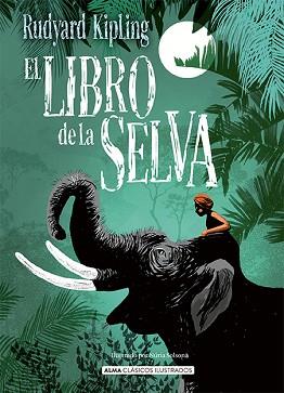 EL LIBRO DE LA SELVA | 9788418395277 | KIPLING,RUDYARD | Libreria Geli - Librería Online de Girona - Comprar libros en catalán y castellano