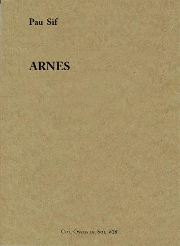 ARNES | 9788494504846 | SIF,PAU | Llibreria Geli - Llibreria Online de Girona - Comprar llibres en català i castellà