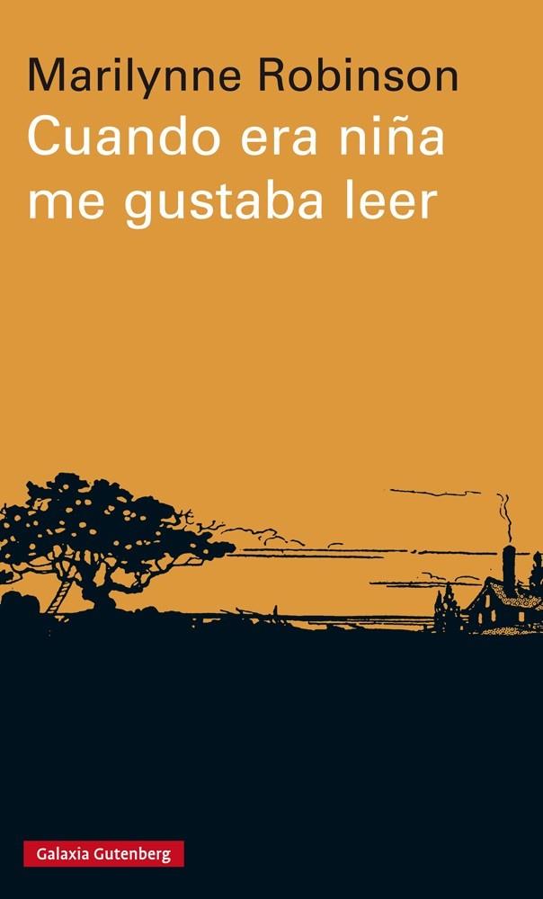 CUANDO ERA NIñA ME GUSTABA LEER | 9788417088255 | ROBINSON,MARILYNNE | Libreria Geli - Librería Online de Girona - Comprar libros en catalán y castellano