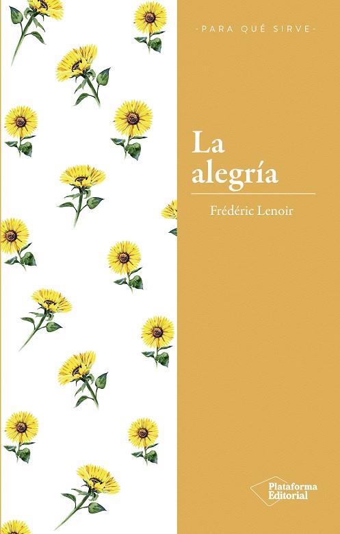 LA ALEGRÍA | 9788417376284 | LENOIR,FRÉDÉRIC | Llibreria Geli - Llibreria Online de Girona - Comprar llibres en català i castellà