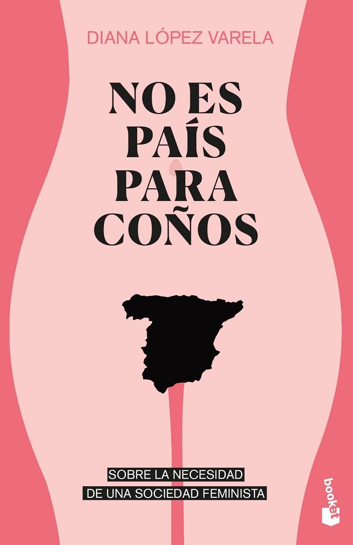 NO ES PAÍS PARA COÑOS.SOBRE LA NECESIDAD DE UNA SOCIEDAD FEMINISTA | 9788499427737 | LÓPEZ VARELA,DIANA | Llibreria Geli - Llibreria Online de Girona - Comprar llibres en català i castellà