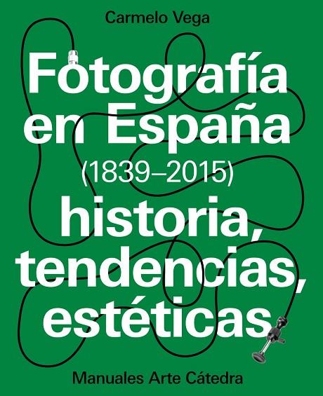 FOTOGRAFIA EN ESPAÑA(1839-2015)HISTORIA,TENDENCIAS,ESTETICAS | 9788437637440 | VEGA,CARMELO | Llibreria Geli - Llibreria Online de Girona - Comprar llibres en català i castellà