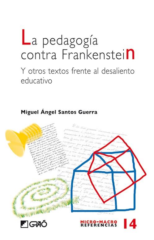 LA PEDAGOGIA CONTRA FRANKENSTEIN | 9788478275335 | SANTOS GUERRA,M.A. | Libreria Geli - Librería Online de Girona - Comprar libros en catalán y castellano