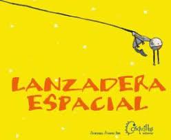 LANZADERA ESPACIAL | 9788494824715 | ÁLVAREZ ILLÁN,ARÁNZAZU | Llibreria Geli - Llibreria Online de Girona - Comprar llibres en català i castellà