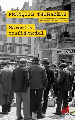 MARSELLA CONFIDENCIAL | 9788418584534 | THOMAZEAU,FRANÇOIS | Llibreria Geli - Llibreria Online de Girona - Comprar llibres en català i castellà