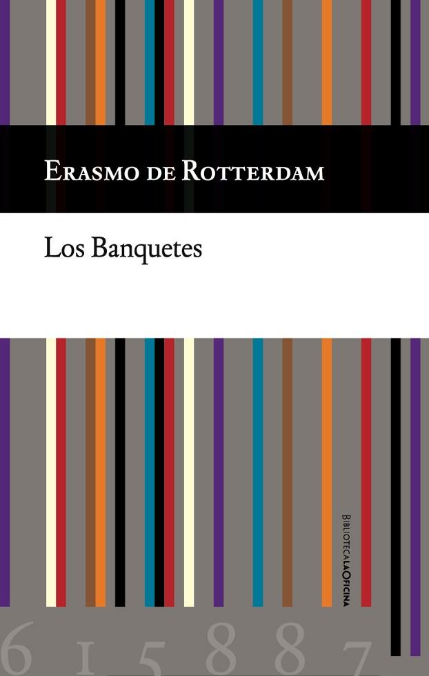 LOS BANQUETES | 9788494615887 | DE ROTTERDAM,ERASMO | Libreria Geli - Librería Online de Girona - Comprar libros en catalán y castellano