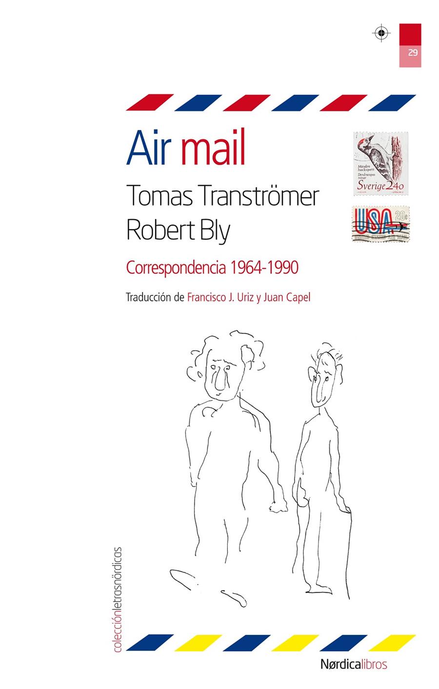 AIR MAIL.CORRESPONDENCIA 1964-1990 | 9788415564867 | TRANSTOROMER,TOMAS/BLY,ROBERT | Libreria Geli - Librería Online de Girona - Comprar libros en catalán y castellano