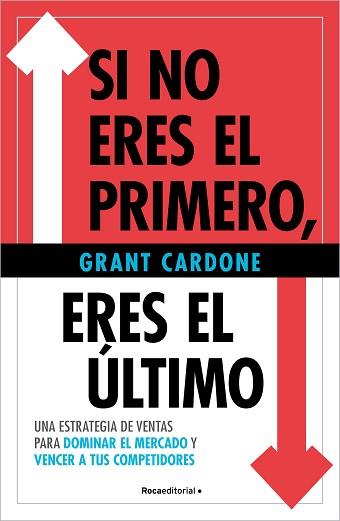 SI NO ERES EL PRIMERO,ERES EL ÚLTIMO! | 9788410096172 | CARDONE, GRANT | Llibreria Geli - Llibreria Online de Girona - Comprar llibres en català i castellà