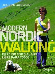 MODERN NORDIC WALKING | 9788498296808 | CABALLERO OLLER, JORDI PAU | Libreria Geli - Librería Online de Girona - Comprar libros en catalán y castellano