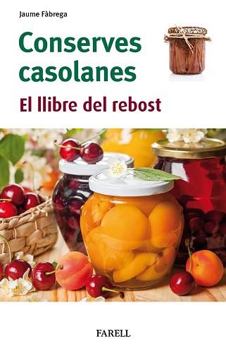 CONSERVES CASOLANES.EL LLIBRE DEL REBOST | 9788417116958 | FÀBREGA,JAUME | Libreria Geli - Librería Online de Girona - Comprar libros en catalán y castellano