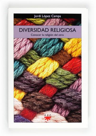 DIVERSIDAD RELIGIOSA | 9788428823913 | LÓPEZ CAMPS,JORDI | Libreria Geli - Librería Online de Girona - Comprar libros en catalán y castellano