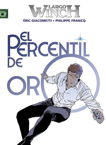 LARGO WINCH 24. EL PERCENTIL DE ORO | 9788467971736 | FRANCQ/GIACOMETTI | Llibreria Geli - Llibreria Online de Girona - Comprar llibres en català i castellà