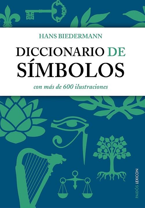 DICCIONARIO DE SIMBOLOS CON MAS DE 600 ILUSTRACIONES | 9788449329647 | BIEDERMANN,HANS | Llibreria Geli - Llibreria Online de Girona - Comprar llibres en català i castellà