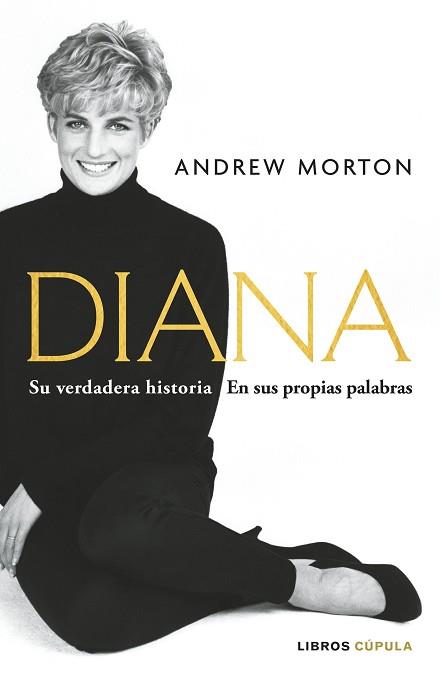 DIANA.SU VERDADERA HISTORIA EN SUS PROPIAS PALABRAS | 9788448040802 | MORTON, ANDREW | Libreria Geli - Librería Online de Girona - Comprar libros en catalán y castellano