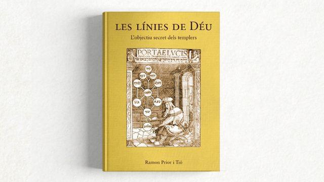 LES LÍNIES DE DÉU.L'OBJECTIU SECRET DELS TEMPLERS | 9788492789498 | PRIOR TIÓ,RAMÓN | Libreria Geli - Librería Online de Girona - Comprar libros en catalán y castellano