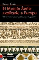 EL MUNDO ARABE EXPLICADO A EUROPA | 9788498882421 | KHADER,BICHARA | Llibreria Geli - Llibreria Online de Girona - Comprar llibres en català i castellà