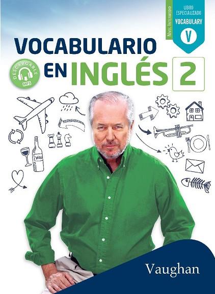 VOCABULARIO EN INGLÉS 2 | 9788416667734 | Llibreria Geli - Llibreria Online de Girona - Comprar llibres en català i castellà