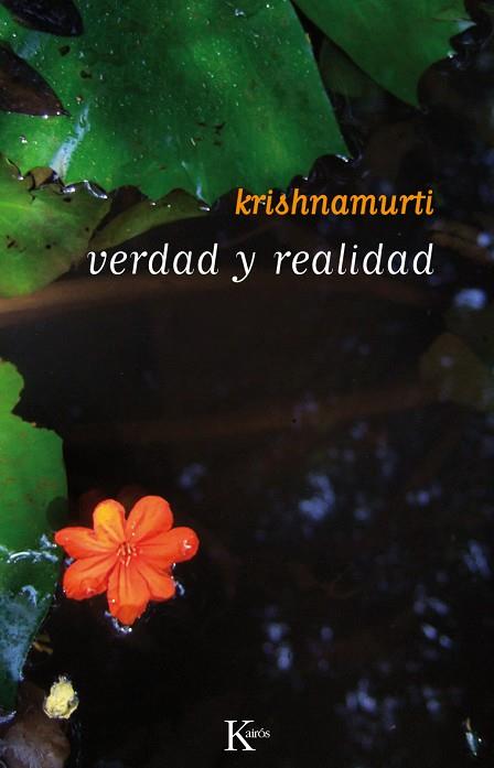 VERDAD Y REALIDAD | 9788472455405 | KRISHNAMURTI, JIDDU | Llibreria Geli - Llibreria Online de Girona - Comprar llibres en català i castellà