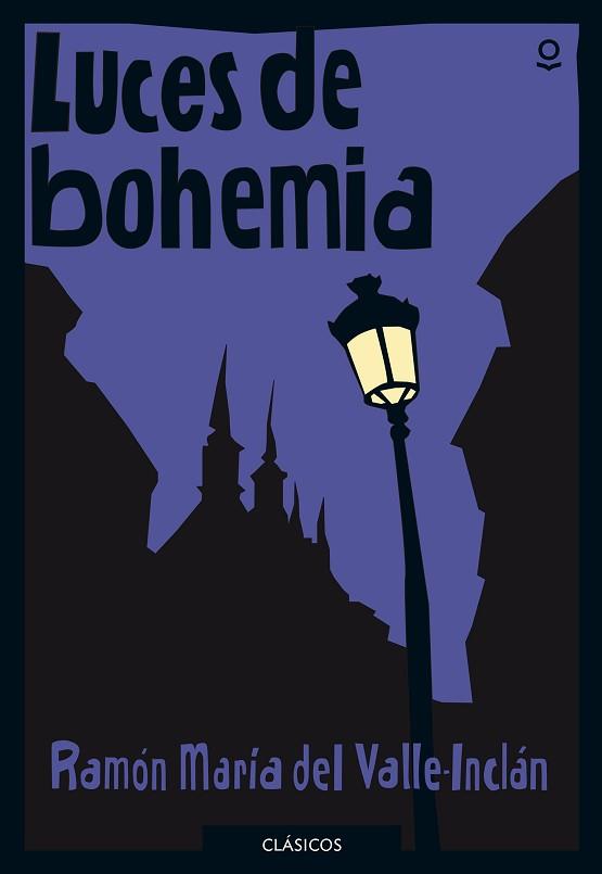 LUCES DE BOHEMIA | 9788491221715 | DEL VALLE-INCLÁN,RAMON | Libreria Geli - Librería Online de Girona - Comprar libros en catalán y castellano