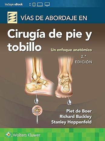 VÍAS DE ABORDAJE DE CIRUGÍA DE PIE Y TOBILLO. UN ENFOQUE ANATÓMICO(2ª EDICIÓN 2023) | 9788419284891 | DE BOER,P. | Llibreria Geli - Llibreria Online de Girona - Comprar llibres en català i castellà