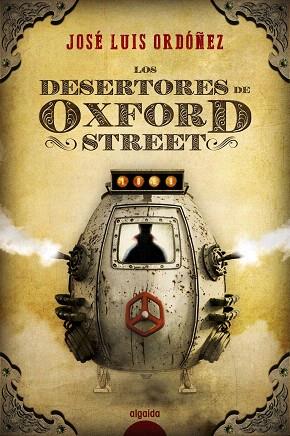 LOS DESERTORES DE OXFORD STREET | 9788490678930 | ORDÓÑEZ,JOSÉ LUIS | Llibreria Geli - Llibreria Online de Girona - Comprar llibres en català i castellà