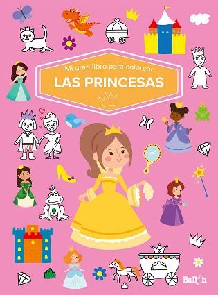 MI GRAN LIBRO PARA COLOREAR-LAS PRINCESAS | 9789403226040 | Llibreria Geli - Llibreria Online de Girona - Comprar llibres en català i castellà