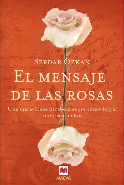 EL MENSAJE DE LAS ROSAS | 9788496748804 | OZKAN,SERDAR | Llibreria Geli - Llibreria Online de Girona - Comprar llibres en català i castellà