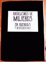BATALLONES DE MUJERES EN GUERRAS Y REVOLUCIONES | 9788466666664 | Llibreria Geli - Llibreria Online de Girona - Comprar llibres en català i castellà