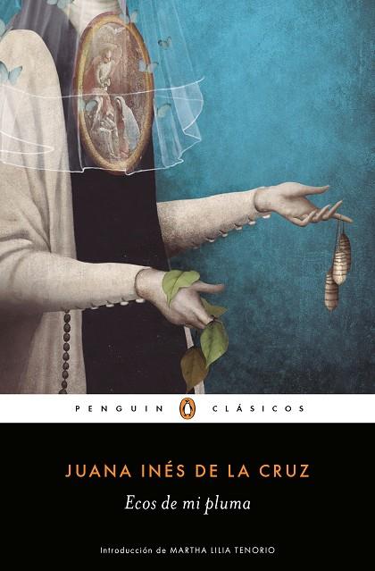 ECOS DE MI PLUMA | 9788491053699 | DE LA CRUZ,SOR JUANA INÉS | Llibreria Geli - Llibreria Online de Girona - Comprar llibres en català i castellà