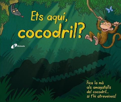 ETS AQUÍ,COCODRIL? | 9788499066400 | A.A.V.V. | Llibreria Geli - Llibreria Online de Girona - Comprar llibres en català i castellà