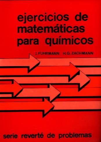 EJERCICIOS DE MATEMÁTICAS PARA QUÍMICOS | 9788429150766 | FUHRMANN,J./ZACHMANN,H.G. | Libreria Geli - Librería Online de Girona - Comprar libros en catalán y castellano