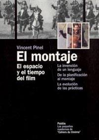 EL MONTAJE EL ESPACIO Y EL TIEMPO DEL FILM | 9788449315718 | PINEL,VINCENT | Llibreria Geli - Llibreria Online de Girona - Comprar llibres en català i castellà