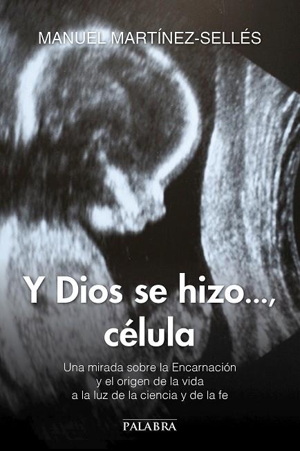 Y DIOS SE HIZO..., CÉLULA | 9788490611678 | MARTÍNEZ-SELLÉS,MANUEL | Llibreria Geli - Llibreria Online de Girona - Comprar llibres en català i castellà