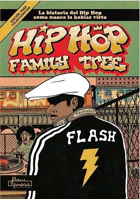 HIP HOP FAMILY TREE.LA HISTORIA DEL HIP HOP COMO NUNCA LA HABIAS VISTO | 9788494741883 | PISKOR,ED | Llibreria Geli - Llibreria Online de Girona - Comprar llibres en català i castellà