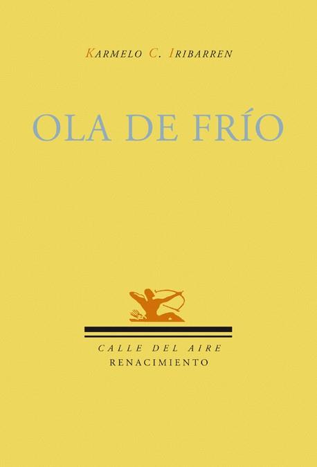 OLA DE FRIO | 9788484724360 | C.IRIBARREN,KARMELO | Llibreria Geli - Llibreria Online de Girona - Comprar llibres en català i castellà