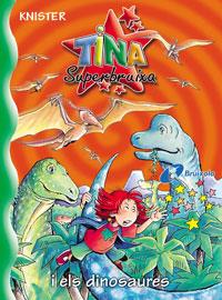 TINA SUPERBRUXA I ELS DINOSAURES | 9788483048436 | KNISTER | Llibreria Geli - Llibreria Online de Girona - Comprar llibres en català i castellà