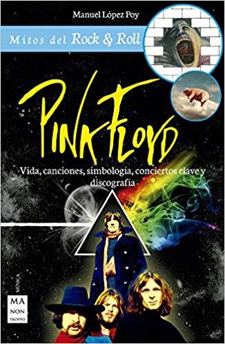 PINK FLOYD.VIDA,CANCIONES,SIMBOLOGÍA,CONCIERTOS CLAVE Y DISCOGRAFÍA | 9788494650406 | LÓPEZ POY,MANUEL | Llibreria Geli - Llibreria Online de Girona - Comprar llibres en català i castellà