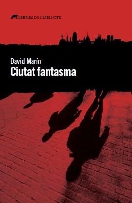 CIUTAT FANTASMA | 9788494582653 | MARÍN,DAVID | Llibreria Geli - Llibreria Online de Girona - Comprar llibres en català i castellà