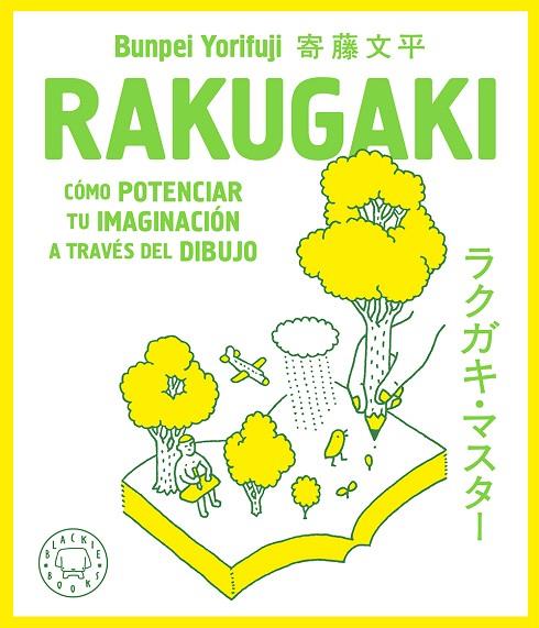 RAKUGAKI.CÓMO POTENCIAR TU IMAGINACIÓN A TRAVÉS DEL DIBUJO | 9788417059361 | YORIFUJI,BUNPEI | Llibreria Geli - Llibreria Online de Girona - Comprar llibres en català i castellà