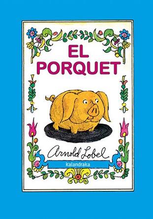EL PORQUET | 9788418558863 | LOBEL,ARNOLD | Libreria Geli - Librería Online de Girona - Comprar libros en catalán y castellano