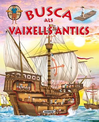 BUSCA ALS VAIXELLS ANTICS | 9788467724301 | TRUJILLO,EDUARDO | Libreria Geli - Librería Online de Girona - Comprar libros en catalán y castellano