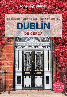 DUBLÍN(LONELY PLANET DE CERCA.EDICIÓN 2024) | 9788408287209 | WILSON, NEIL | Llibreria Geli - Llibreria Online de Girona - Comprar llibres en català i castellà