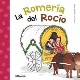 LA ROMERÍA DEL ROCÍO | 9788424651794 | NUÑO,FRAN/CALAFELL,ROSER | Llibreria Geli - Llibreria Online de Girona - Comprar llibres en català i castellà
