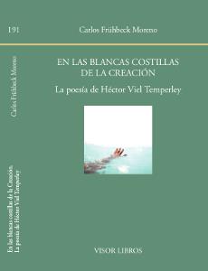 EN LAS BLANCAS COSTILLAS DE LA CREACIÓN.LA POESÍA DE HÉCTOR VIEL TEMPERLEY | 9788498951912 | FRÜHBECK MORENO,CARLOS | Llibreria Geli - Llibreria Online de Girona - Comprar llibres en català i castellà