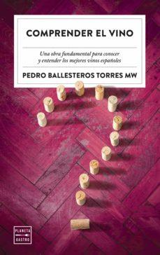 COMPRENDER EL VINO | 9788408249795 | BALLESTEROS TORRES,PEDRO | Llibreria Geli - Llibreria Online de Girona - Comprar llibres en català i castellà