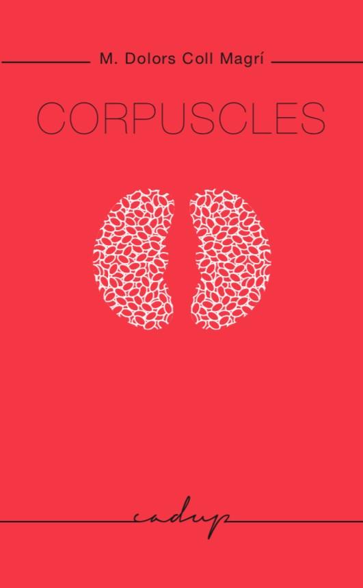 CORPUSCLES | 9788494695278 | COLL MAGRÍ,MARIA DOLORS | Llibreria Geli - Llibreria Online de Girona - Comprar llibres en català i castellà