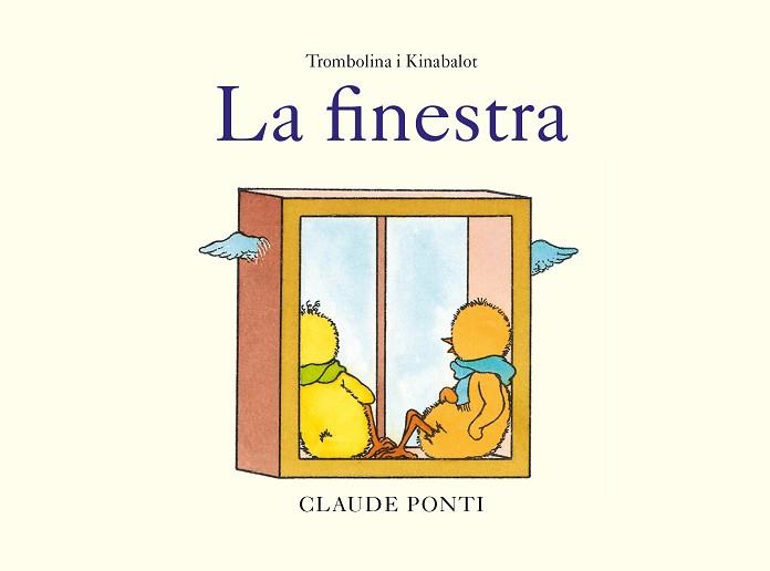 LA FINESTRA(TROMBOLINA I KINABALOT) | 9788473293990 | PONTI,CLAUDE | Libreria Geli - Librería Online de Girona - Comprar libros en catalán y castellano