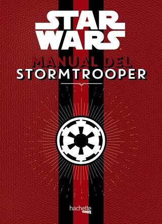 MANUAL DEL STORMTROOPER | 9788416857371 | HACHETTE HEROES | Llibreria Geli - Llibreria Online de Girona - Comprar llibres en català i castellà