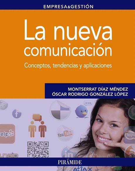 LA NUEVA COMUNICACIÓN.CONCEPTOS,TENDENCIAS Y APLICACIONES  | 9788436829440 | DÍAZ MÉNDEZ,MONTSERRAT/RODRIGO GONZÁLEZ LÓPEZ,ÓSCAR | Llibreria Geli - Llibreria Online de Girona - Comprar llibres en català i castellà